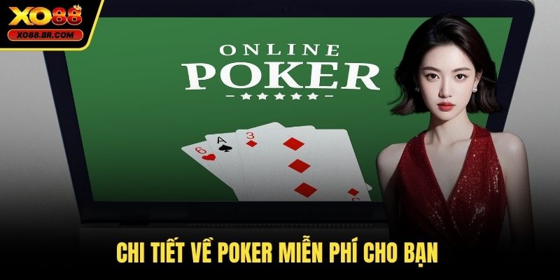 Chi tiết về poker miễn phí cho bạn 